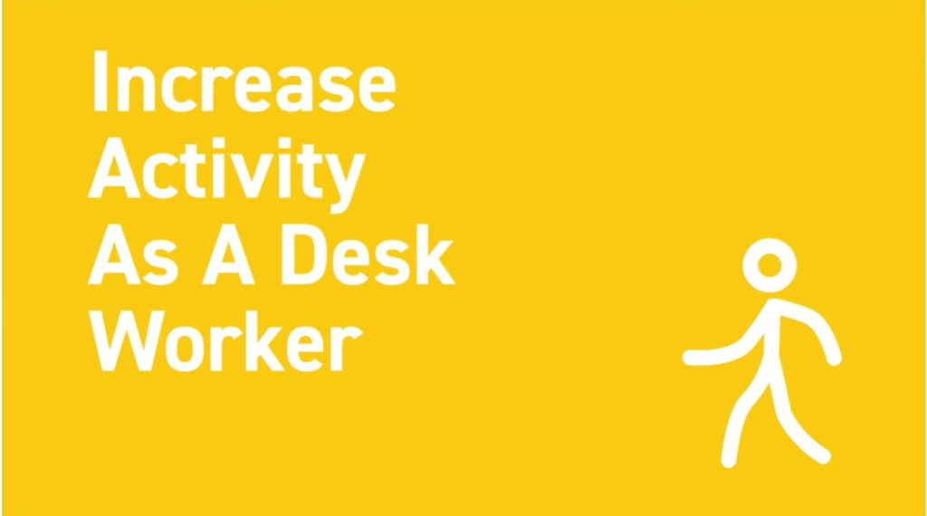 increasing activity as a desk worker