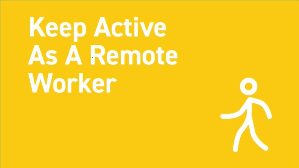 how to keep active as a remote worker