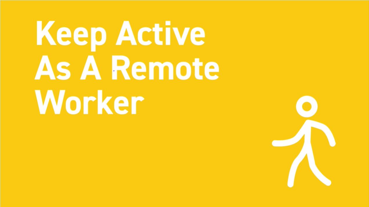how to keep active as a remote worker