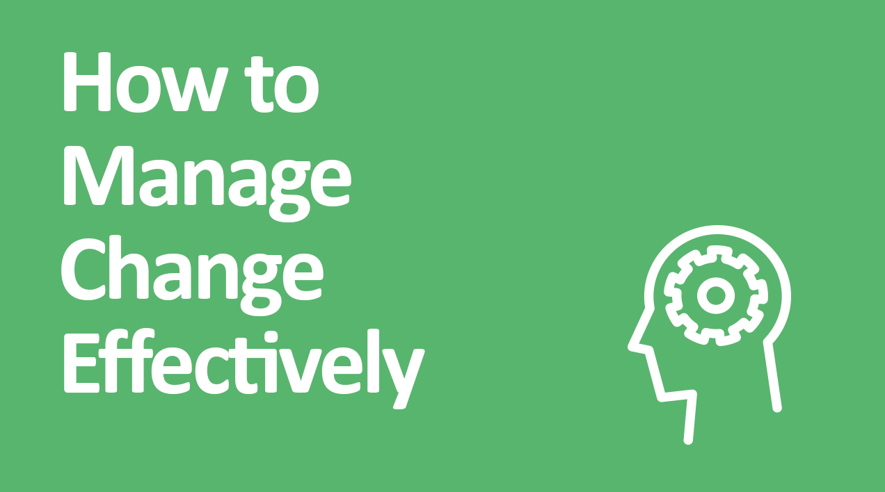 how to manage change effectively